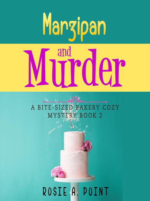 Title details for Marzipan and Murder by Rosie A. Point - Wait list